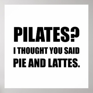 Pilates Paj och Lattes Lattes Funny Poster