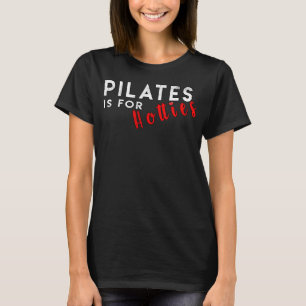 Pilates Yoga Workout Cute Fitness Gym Idea T Shirt
