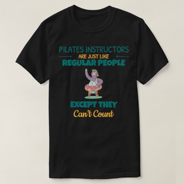 Pilatinstruktörer kan inte räkna med sarkastiskt t shirt (Design framsida)
