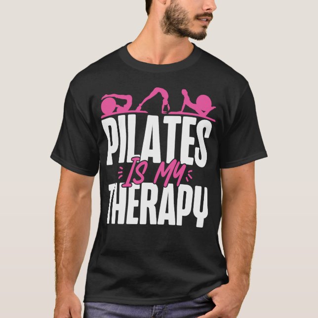 Pilatinstruktörer Pilates är min terapi T Shirt (Framsida)