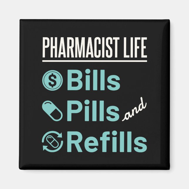 Piller och påfyllningar av farmaceuter Life Bills Magnet (Framsidan)