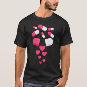 Pills Heart Valentine Day Hearts Medicine Pharma T Shirt