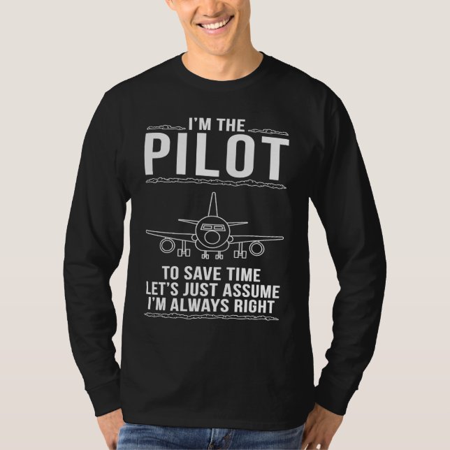 Pilot är alltid rätt t shirt (Framsida)