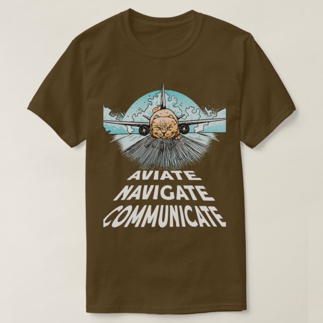 Pilot Aviate Navigate Communicate Cat Flygplan (2) T Shirt (Design framsida)