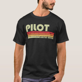 PILOT Funny Job Title Profession Birthday Worker T Shirt