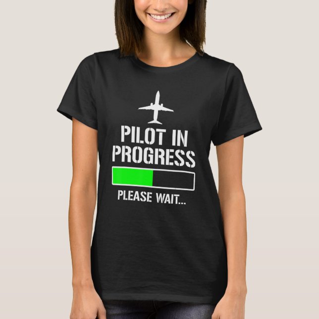 Pilot In Progress Funny Flight School Student T Shirt (Framsida)