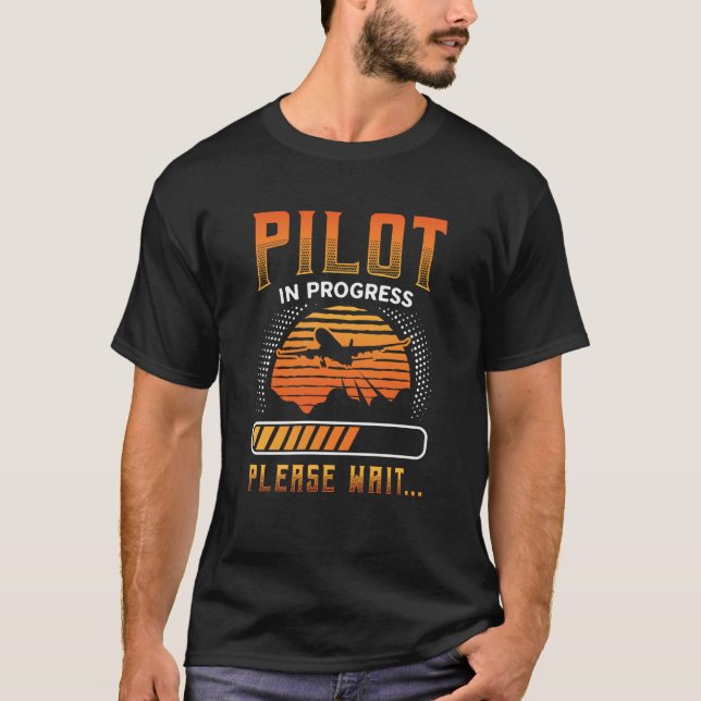 Pilot In Progress Please Wait Airplane Training Fu T Shirt (Framsida)