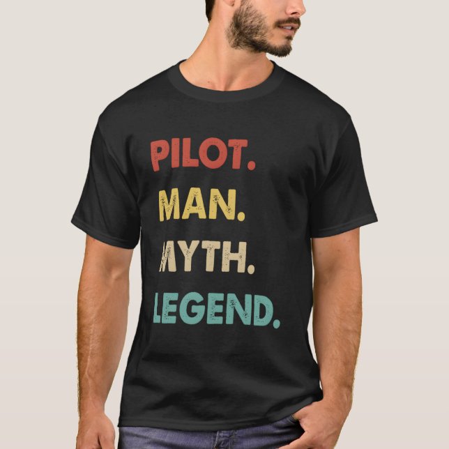 Pilot Man Myth Legend T Shirt (Framsida)