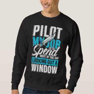Pilot mitt jobb är att spendera Tittar ut ett föns Lång Ärmad Tröja