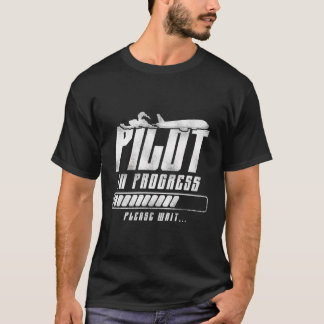 Pilot Pågående - Funny framtida pilotluftfart T Shirt