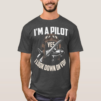 Pilot Pilot Humor Funny Pilot Saying Gift T Shirt