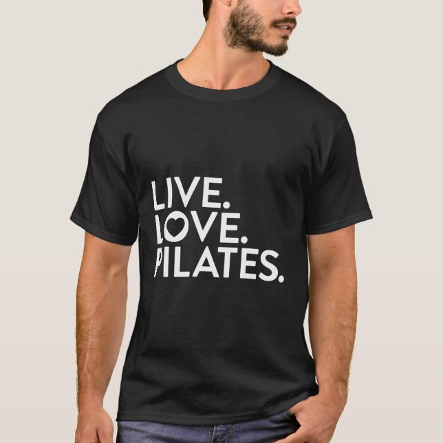 Piloter som säger levande Kärlek-pilater för lärar T Shirt (Framsida)