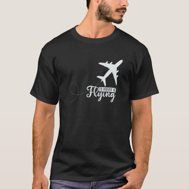 Pilotflygplan Flygplan Aviation I skulle hellre va T Shirt (Framsida)