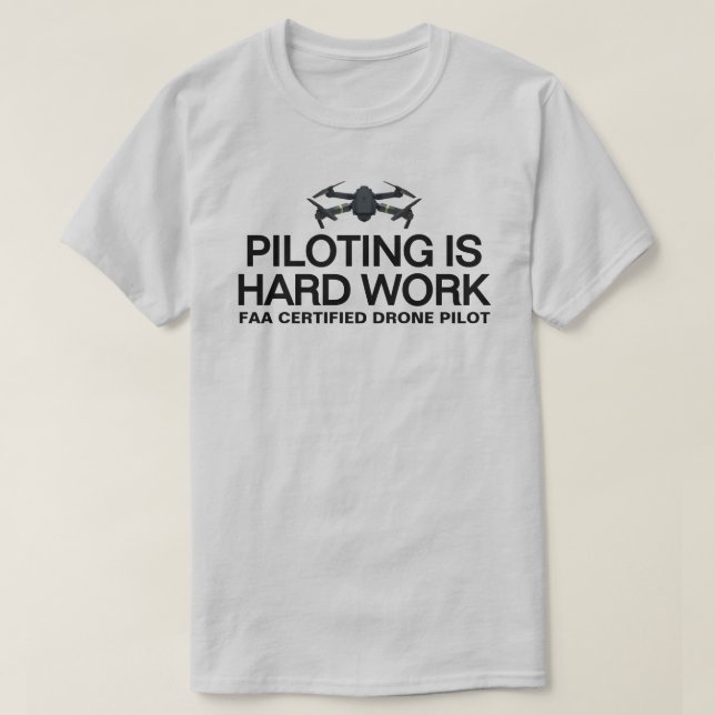 Piloting Is Hard Work™ T-Shirt (Design framsida)