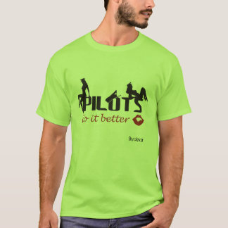 Pilots do it better tee shirt