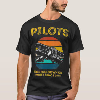 Pilots Looking Down On People Since 1903 Retro T Shirt