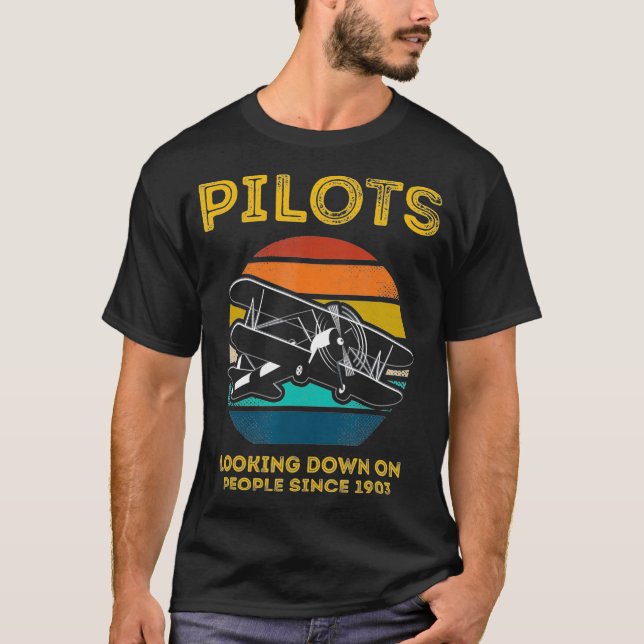 Pilots Looking Down On People Since 1903 Retro T Shirt (Framsida)