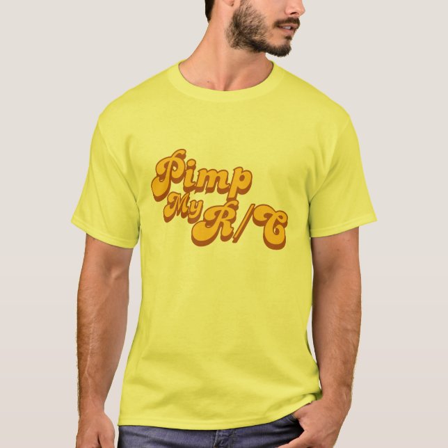 Pimp min R/C Tee Shirt (Framsida)