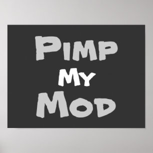 Pimp My Mod Premium Poster