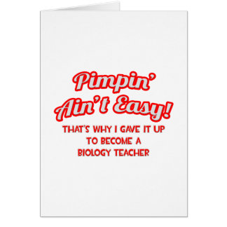 Pimpin är inte lätt.. Biologilärare Hälsningskort