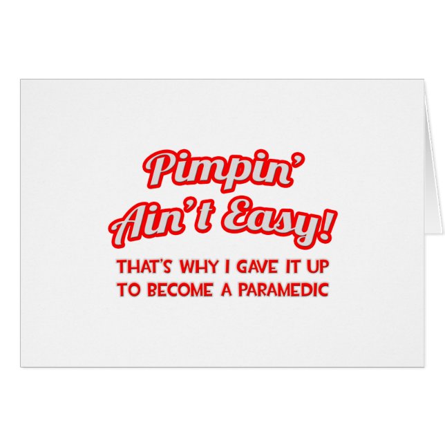 Pimpin är inte lätt.. Sjukvårdare Hälsningskort (Framsidan Horizontal)
