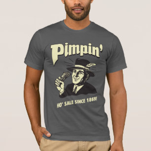 Pimpin': Ho Sale Tee Shirt