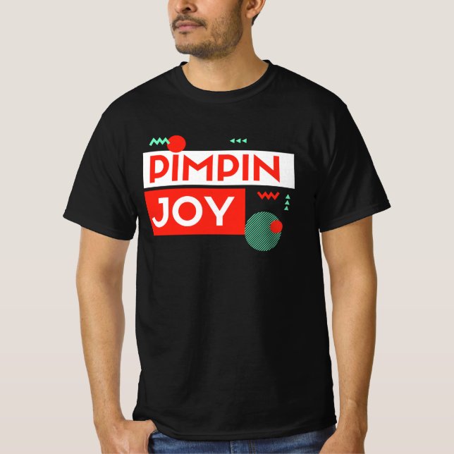 Pimpin joy T-Shirt (Framsida)