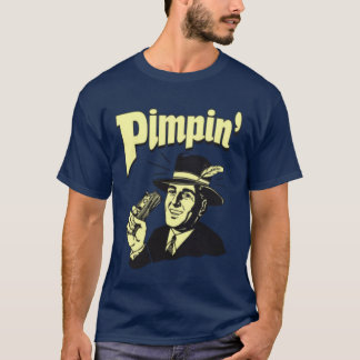 Pimpin T-shirt