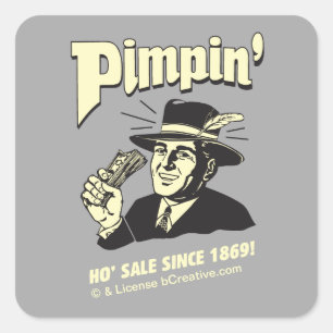 Pimpin'Ho Sale sedan 1869! Fyrkantigt Klistermärke