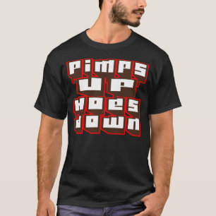 Pimps upp, Hoes besegrar -- T-tröja Tee Shirt