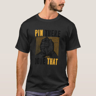 Pin där har gjort det vid brottningen i Arm T Shirt