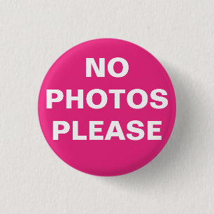 PIN-ON-knapp för rosa "No Photos Snälla" Knapp