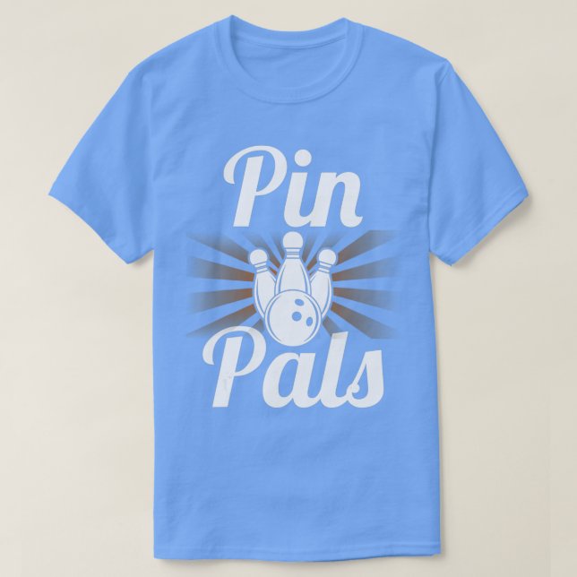 Pin Pals Shirt Funny Bowler Bowling  T (Design framsida)