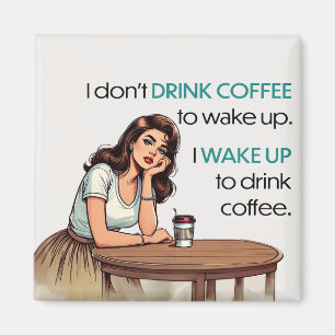 Pin-up Girl - jag vaknar upp för att dricka kaffe Magnet