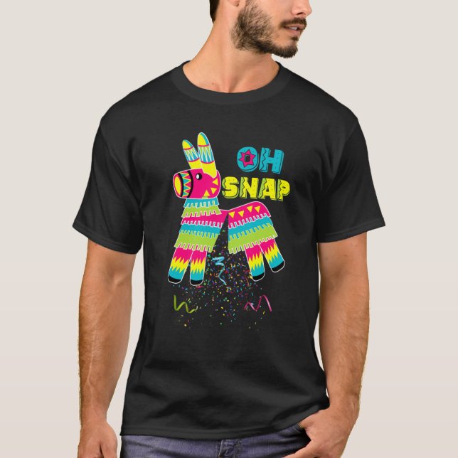 Pinata Oh Snap Cinco De Mayo Mexican Party 3 T Shirt (Framsida)