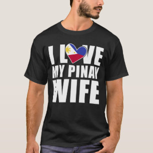 Pinay Wife Filippinerna Kärlek Proud Make T Shirt