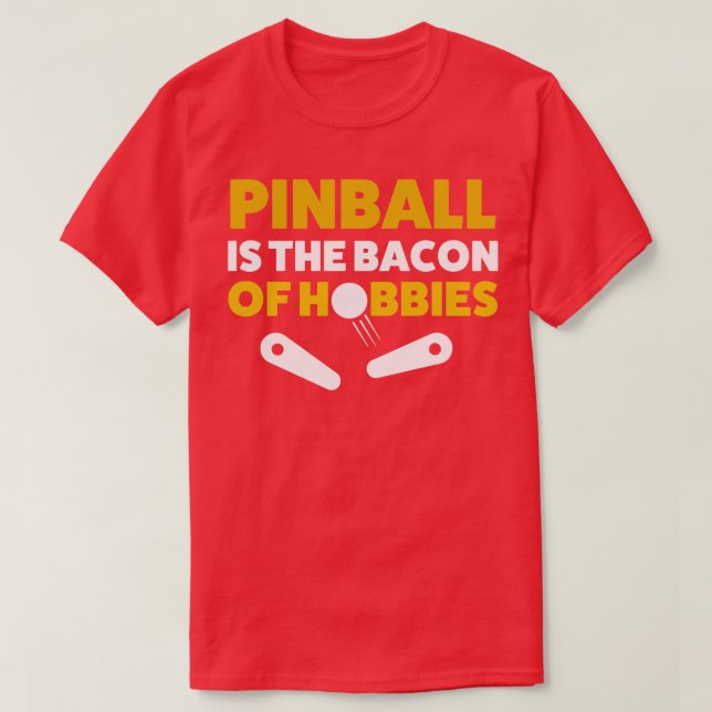 Pinball Bacon of Hobbiess Arcade Funny Game Retro T Shirt (Design framsida)