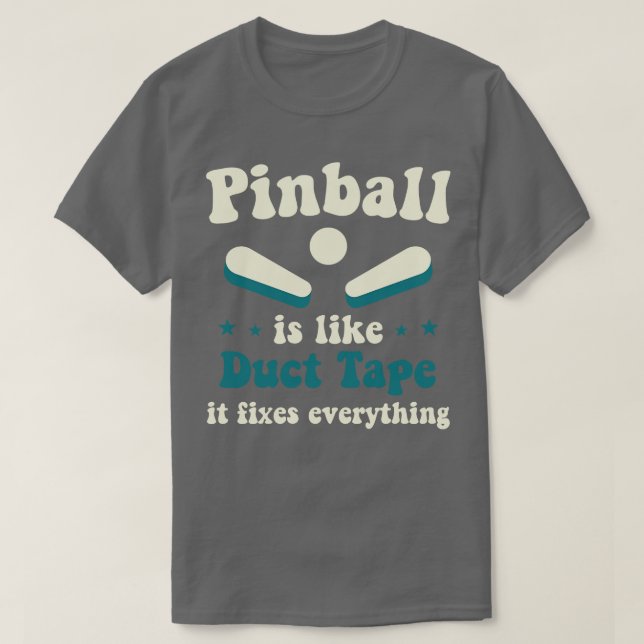 Pinball fixerar allt Arcade Funny Game T Shirt (Design framsida)