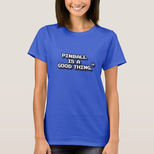Pinballen är ett bra ting tee shirt (Framsida)