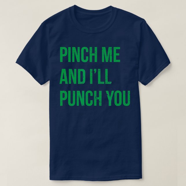 Pinch Me and Ill Slå dig Manar St patricks day T Shirt (Design framsida)