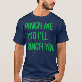 Pinch Me and Ill Slå dig Manar St patricks day T Shirt