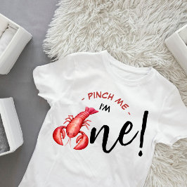 Pinch Me, I'm One Lobster Boy 1st Birthday  T Shirt