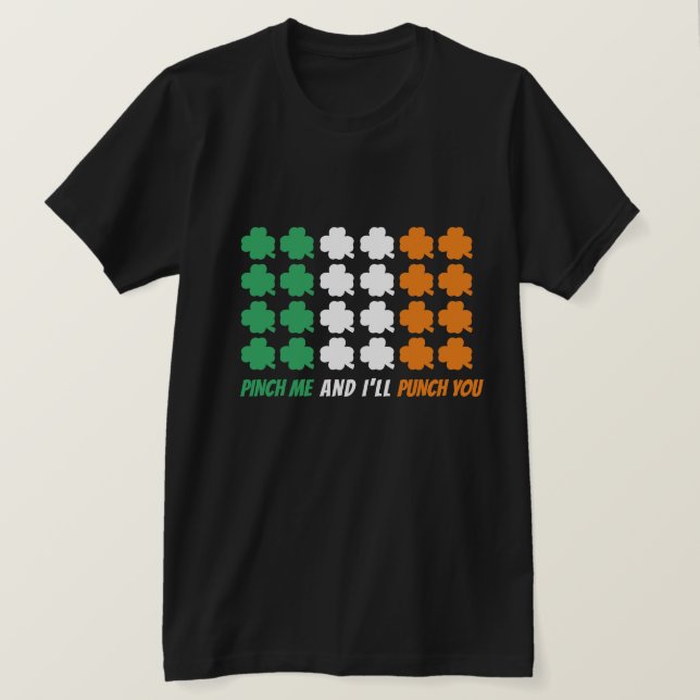 Pinch mig och jag slår dig Irish Shamrock Flagga T Shirt (Design framsida)