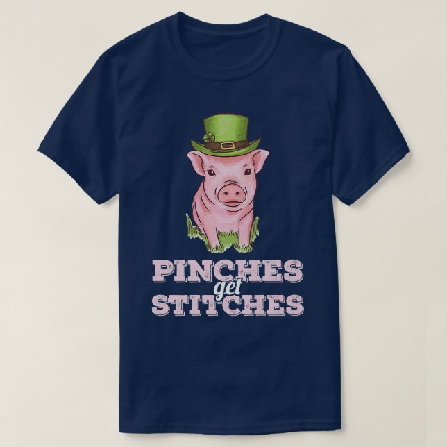 Pinches Get Stitches Irish St Patricks Day Pig Ire T Shirt (Design framsida)