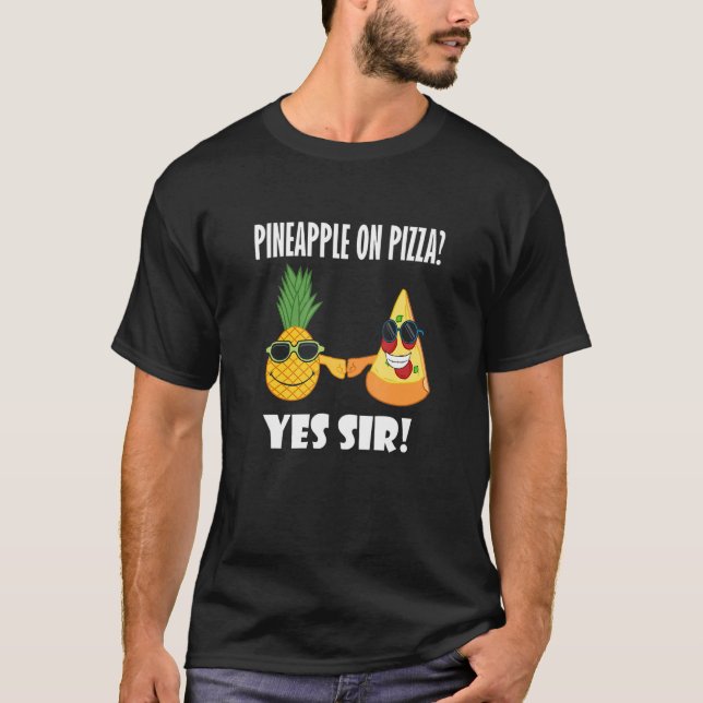 Pineapple and Pizza Buddy Ironic Saying Pizza Chef T Shirt (Framsida)