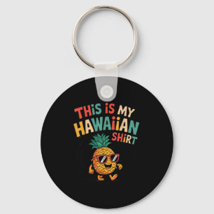Pineapple det här är min hawaiiska shirt Tropical Nyckelring