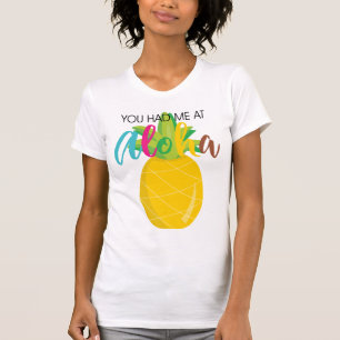 Pineapple Du hade mig på Aloha T Shirt