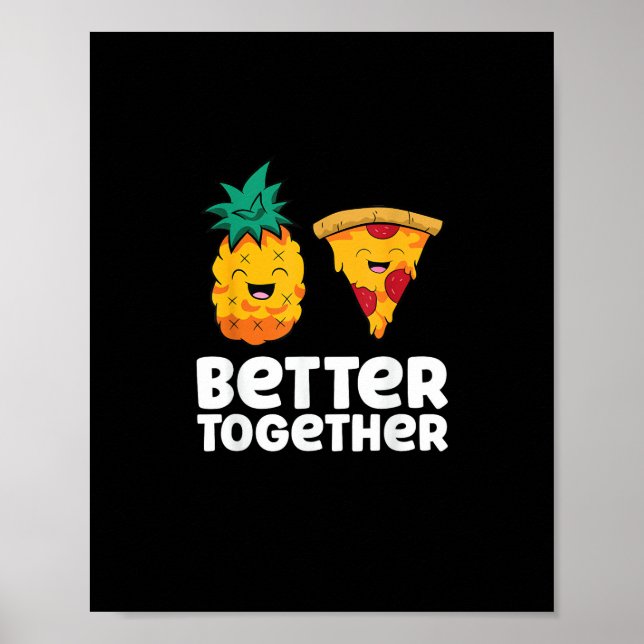 Pineapple Pizza Better Together Fun Food Design  Poster (Framsidan)