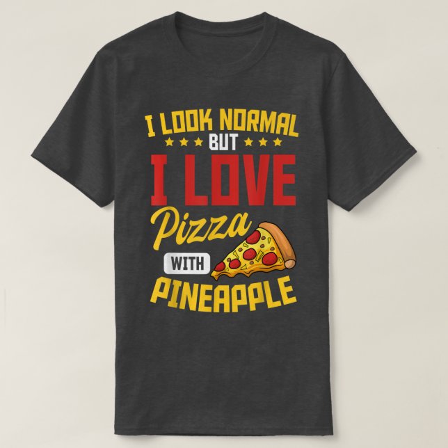 Pineapple Pizza Hawaiian Food Snack Älskare489  T Shirt (Design framsida)