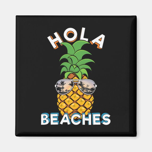 Pineapple Sungles Hola Beacher Funny Beach Vacatio Magnet (Framsidan)